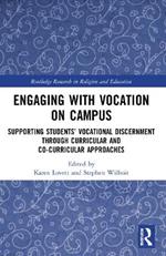 Engaging with Vocation on Campus: Supporting Students’ Vocational Discernment through Curricular and Co-Curricular Approaches