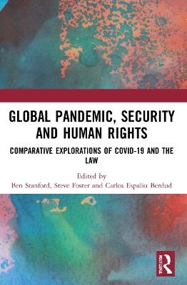 Global Pandemic, Security and Human Rights: Comparative Explorations of COVID-19 and the Law - cover