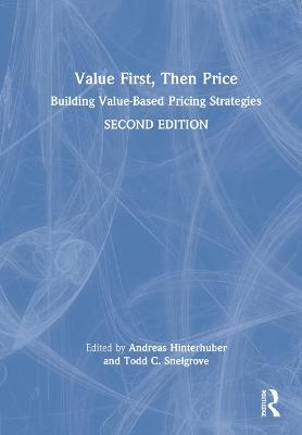 Value First, Then Price: Building Value-Based Pricing Strategies - cover
