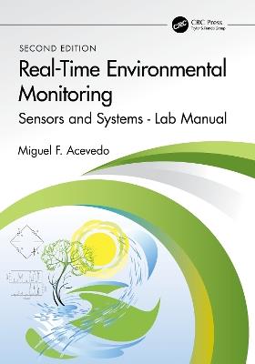 Real-Time Environmental Monitoring: Sensors and Systems - Lab Manual - Miguel F. Acevedo - cover