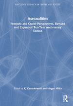 Asexualities: Feminist and Queer Perspectives, Revised and Expanded Ten-Year Anniversary Edition