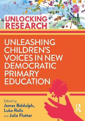 Unleashing Children’s Voices in New Democratic Primary Education - cover