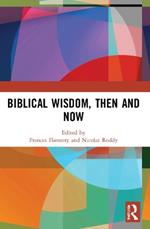 Biblical Wisdom, Then and Now