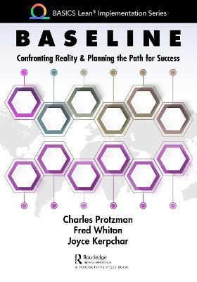 Baseline: Confronting Reality and Planning the Path for Success - Charles Protzman,Fred Whiton,Joyce Kerpchar - cover