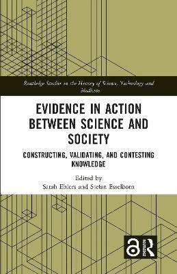 Evidence in Action between Science and Society: Constructing, Validating, and Contesting Knowledge - cover