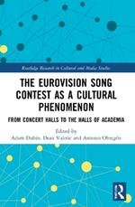 The Eurovision Song Contest as a Cultural Phenomenon: From Concert Halls to the Halls of Academia