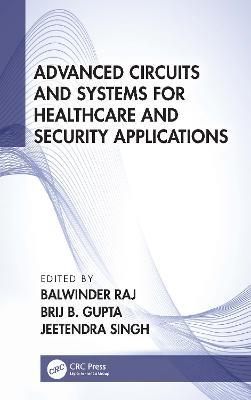 Advanced Circuits and Systems for Healthcare and Security Applications - cover