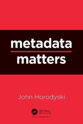Metadata Matters - John Horodyski - cover