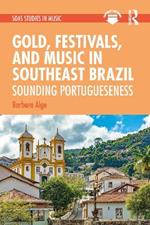 Gold, Festivals, and Music in Southeast Brazil: Sounding Portugueseness