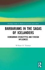 Barbarians in the Sagas of Icelanders: Homegrown Stereotypes and Foreign Influences