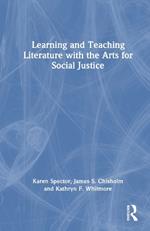 Learning and Teaching Literature with the Arts for Social Justice