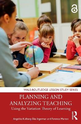 Planning and Analyzing Teaching: Using the Variation Theory of Learning - Angelika Kullberg,Åke Ingerman,Ference Marton - cover