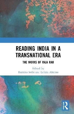 Reading India in a Transnational Era: The Works of Raja Rao - cover