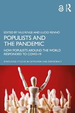 Populists and the Pandemic: How Populists Around the World Responded to COVID-19