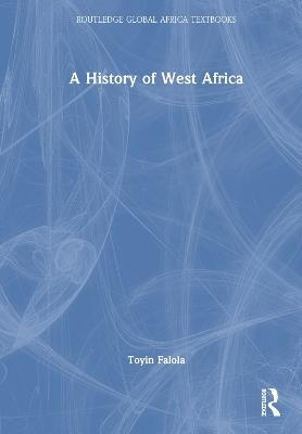 A History of West Africa - Toyin Falola - cover