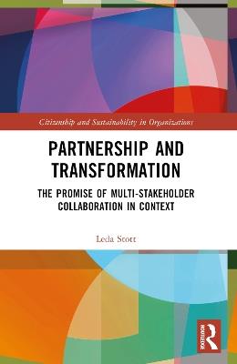 Partnership and Transformation: The Promise of Multi-stakeholder Collaboration in Context - Leda Stott - cover