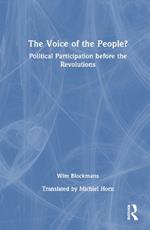 The Voice of the People?: Political Participation before the Revolutions