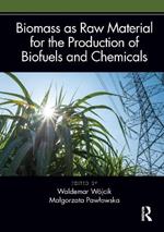 Biomass as Raw Material for the Production of Biofuels and Chemicals