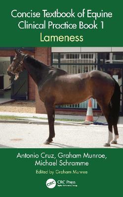 Concise Textbook of Equine Clinical Practice Book 1: Lameness - Antonio Cruz,Graham Munroe,Michael Schramme - cover