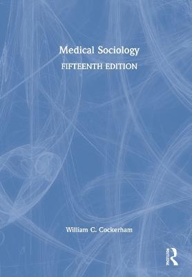 Medical Sociology - William Cockerham - cover