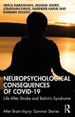 Neuropsychological Consequences of COVID-19: Life After Stroke and Balint's Syndrome