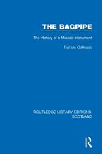 The Bagpipe: The History of a Musical Instrument