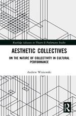 Aesthetic Collectives: On the Nature of Collectivity in Cultural Performance