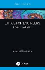 Ethics for Engineers: A Brief Introduction