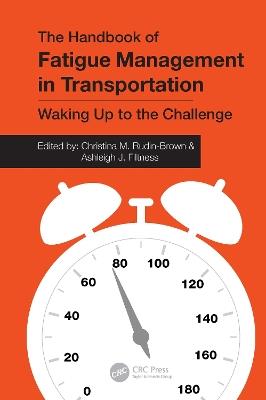 The Handbook of Fatigue Management in Transportation: Waking Up to the Challenge - cover