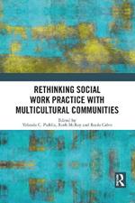 Rethinking Social Work Practice with Multicultural Communities