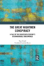 The Great Nightmen Conspiracy: A Tale of the 18th Century’s Dishonourable Underworld