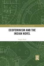 Ecofeminism and the Indian Novel