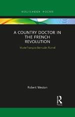 A Country Doctor in the French Revolution: Marie-François-Bernadin Ramel