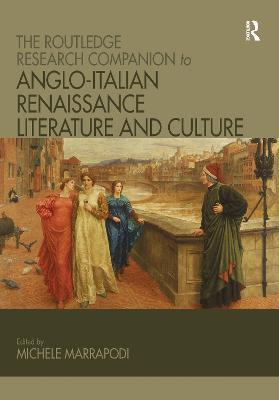 The Routledge Research Companion to Anglo-Italian Renaissance Literature and Culture - cover
