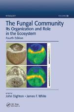 The Fungal Community: Its Organization and Role in the Ecosystem, Fourth Edition