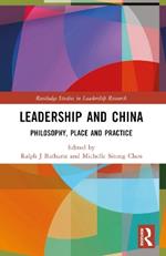 Leadership and China: Philosophy, Place and Practice