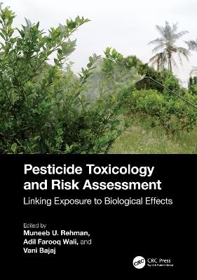 Pesticide Toxicology and Risk Assessment: Linking Exposure to Biological Effects - cover
