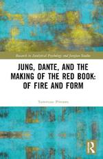 Jung, Dante, and the Making of the Red Book: Of Fire and Form