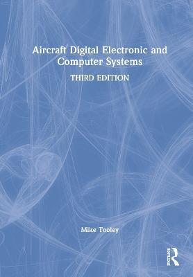 Aircraft Digital Electronic and Computer Systems - Mike Tooley - cover