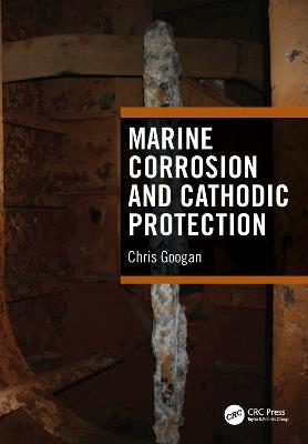 Marine Corrosion and Cathodic Protection - Chris Googan - cover