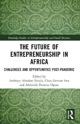 The Future of Entrepreneurship in Africa: Challenges and Opportunities Post-pandemic - cover