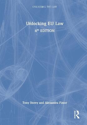 Unlocking EU Law - Tony Storey,Alexandra Pimor - cover