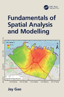 Fundamentals of Spatial Analysis and Modelling - Jay Gao - cover