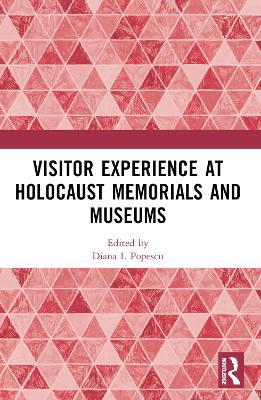 Visitor Experience at Holocaust Memorials and Museums - cover