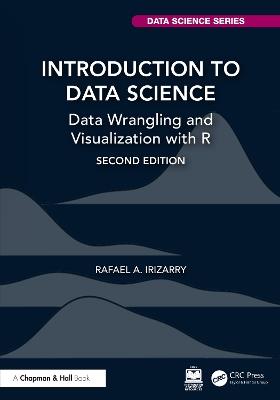 Introduction to Data Science: Data Wrangling and Visualization with R - Rafael A. Irizarry - cover