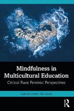 Mindfulness in Multicultural Education: Critical Race Feminist Perspectives