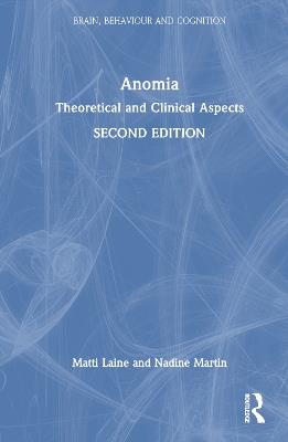 Anomia: Theoretical and Clinical Aspects - Matti Laine,Nadine Martin - cover
