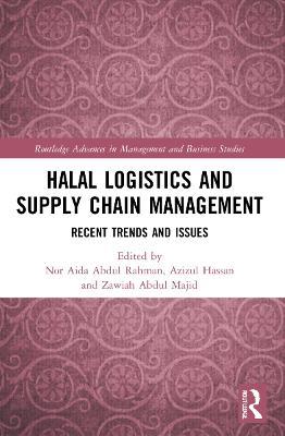 Halal Logistics and Supply Chain Management: Recent Trends and Issues - cover