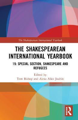 The Shakespearean International Yearbook: 19: Special Section, Shakespeare and Refugees - cover