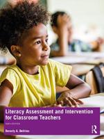 Literacy Assessment and Intervention for Classroom Teachers